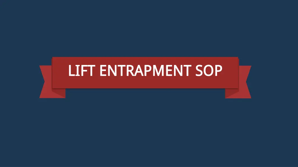 lift entrapment sop