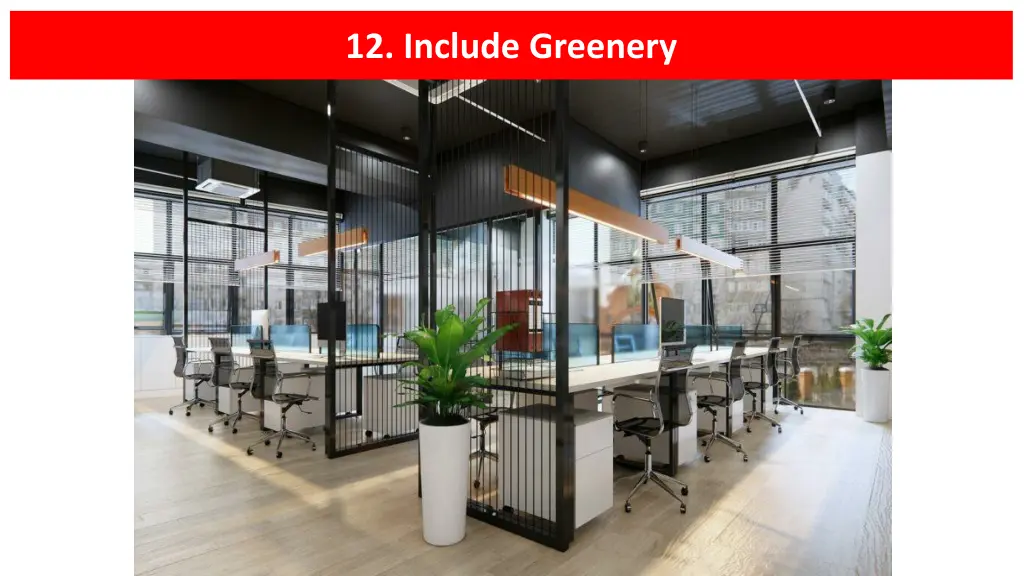 12 include greenery