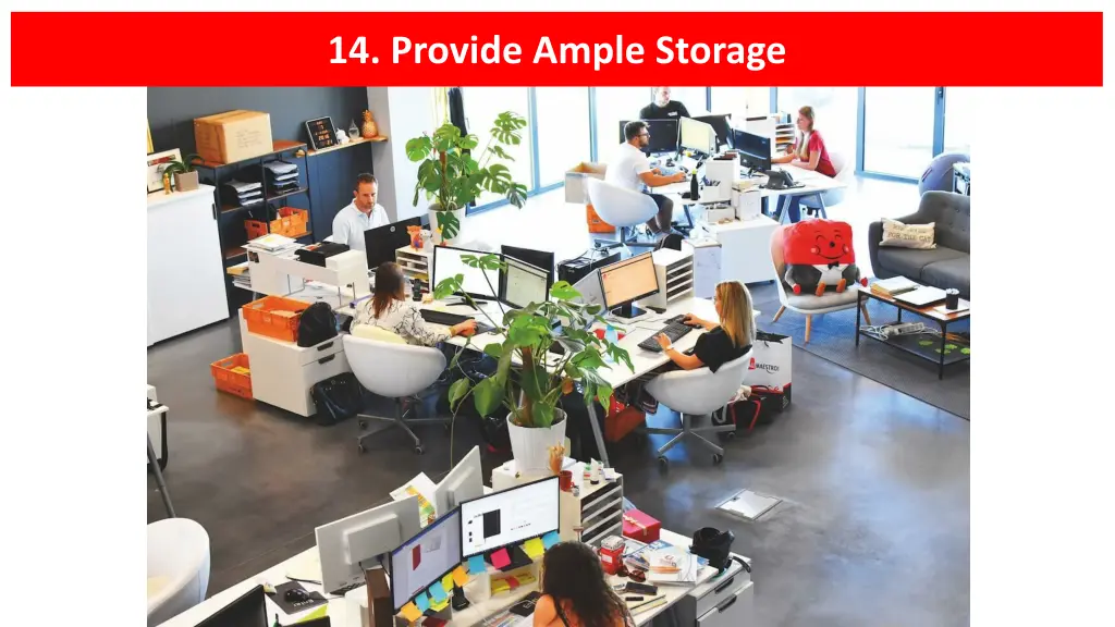 14 provide ample storage