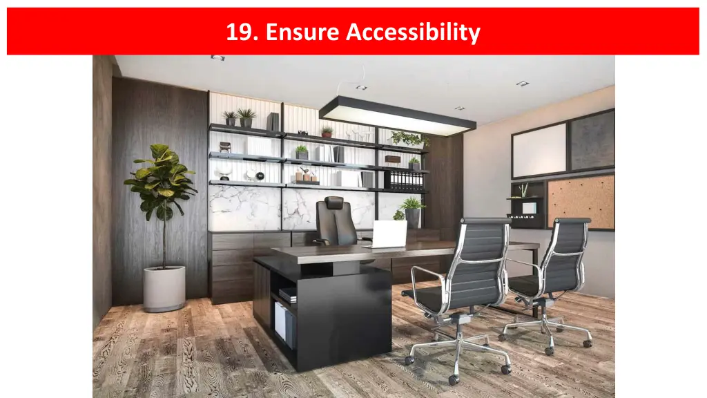 19 ensure accessibility