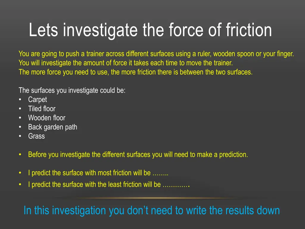 lets investigate the force of friction