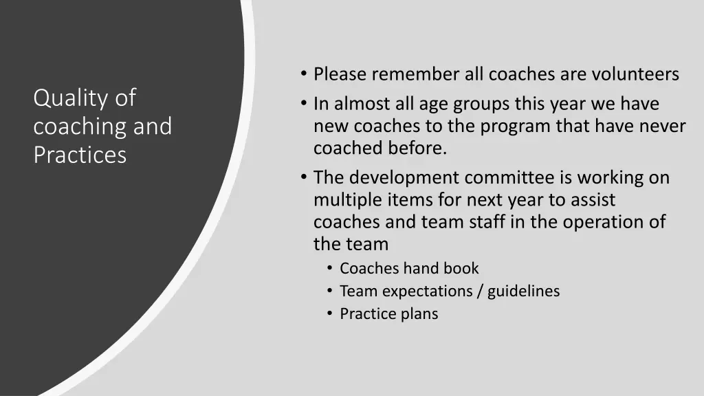 please remember all coaches are volunteers