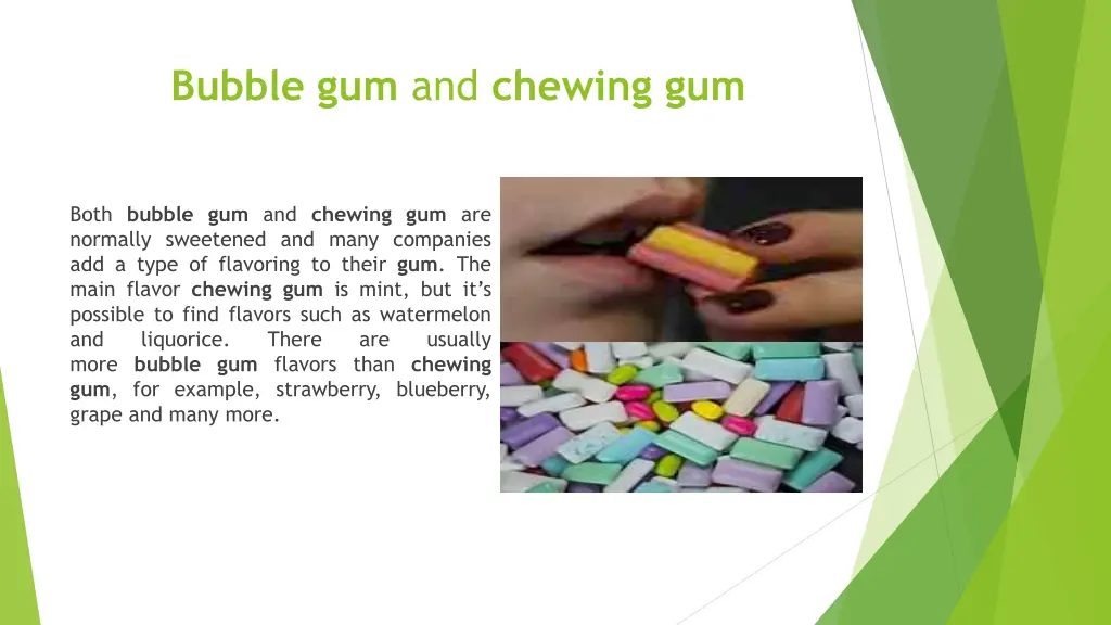 bubble gum and chewing gum