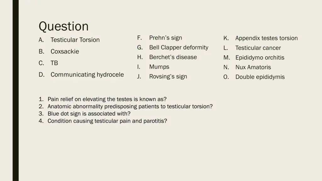 question a testicular torsion