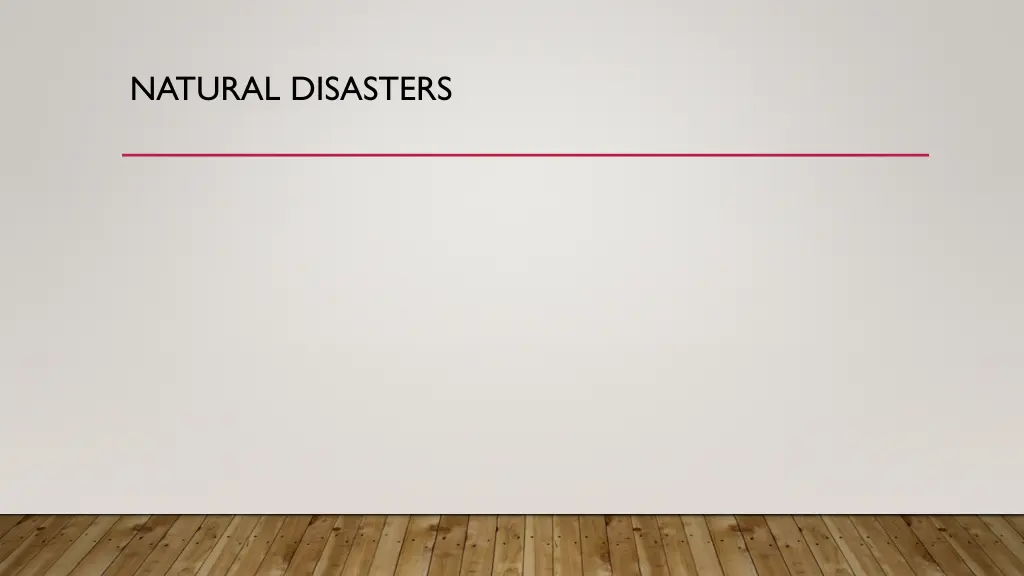 natural disasters