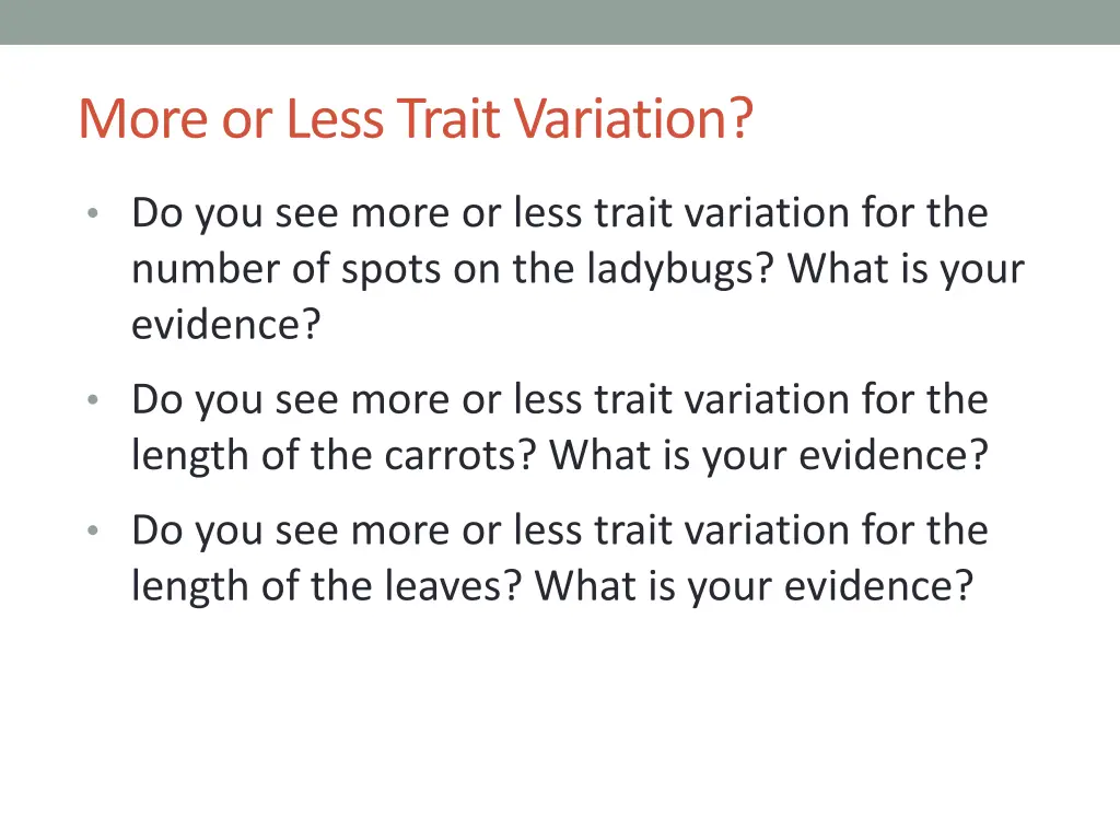 more or less trait variation