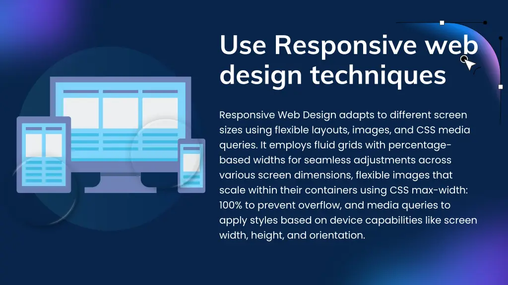 use responsive web design techniques