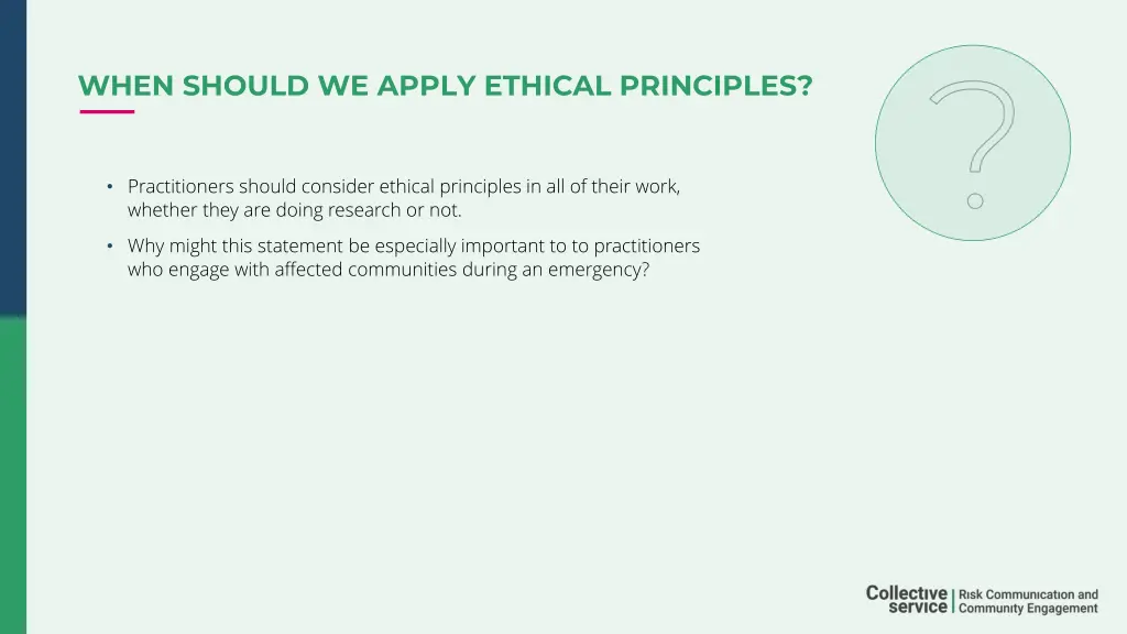 when should we apply ethical principles