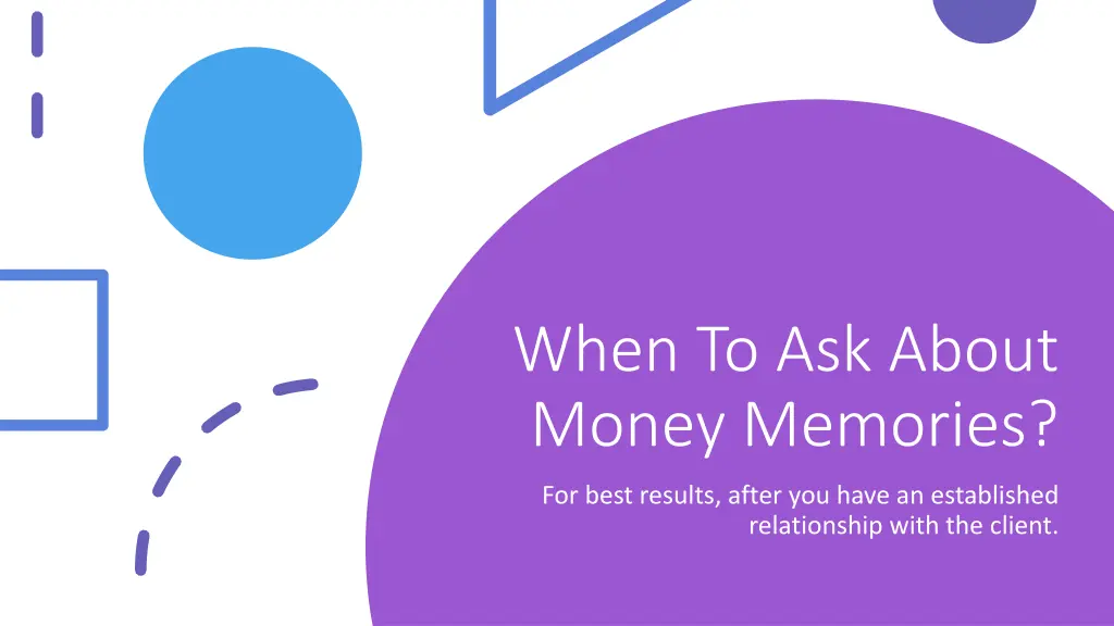 when to ask about money memories 1