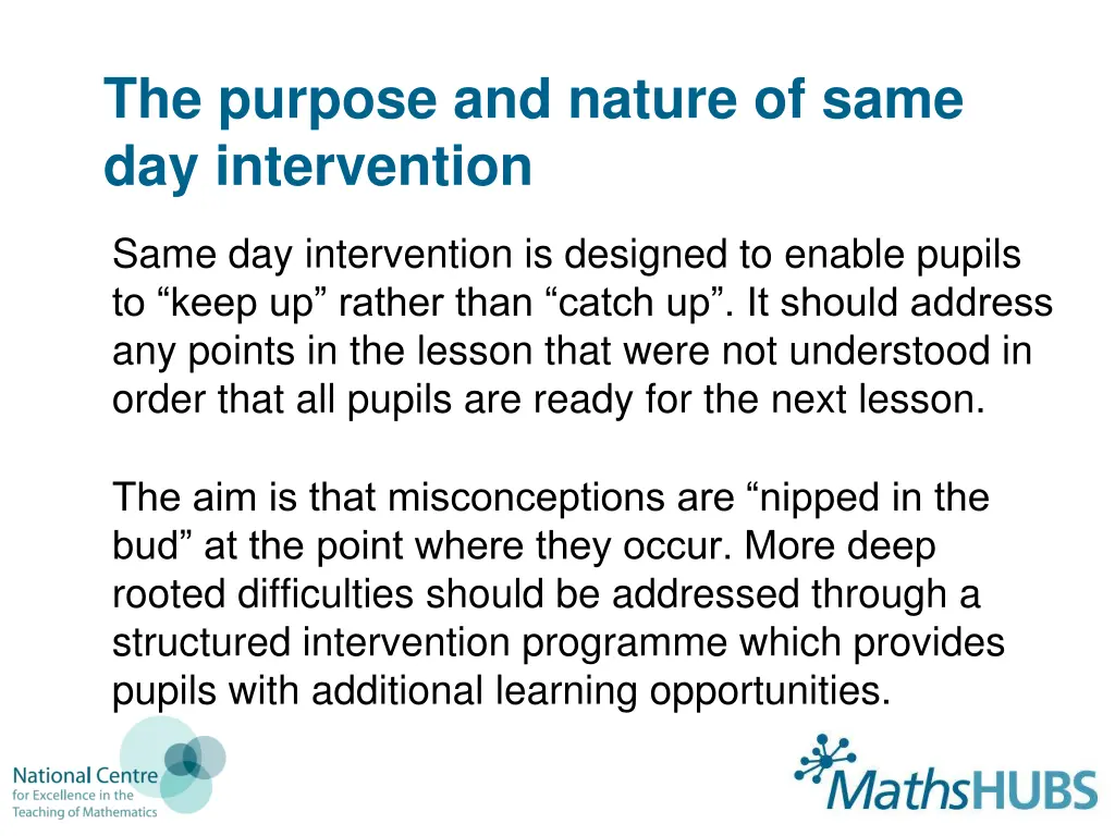 the purpose and nature of same day intervention