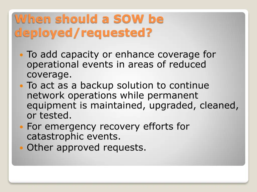 when should a sow be deployed requested