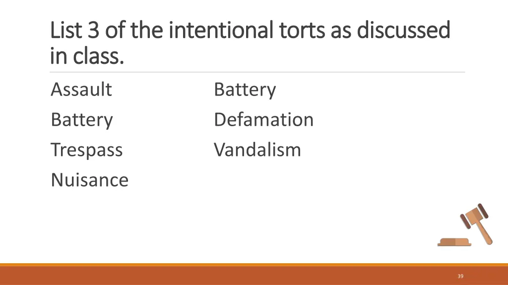 list 3 of the intentional torts as discussed list