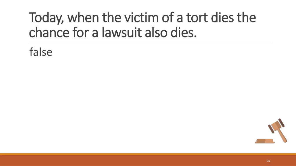 today when the victim of a tort dies the today