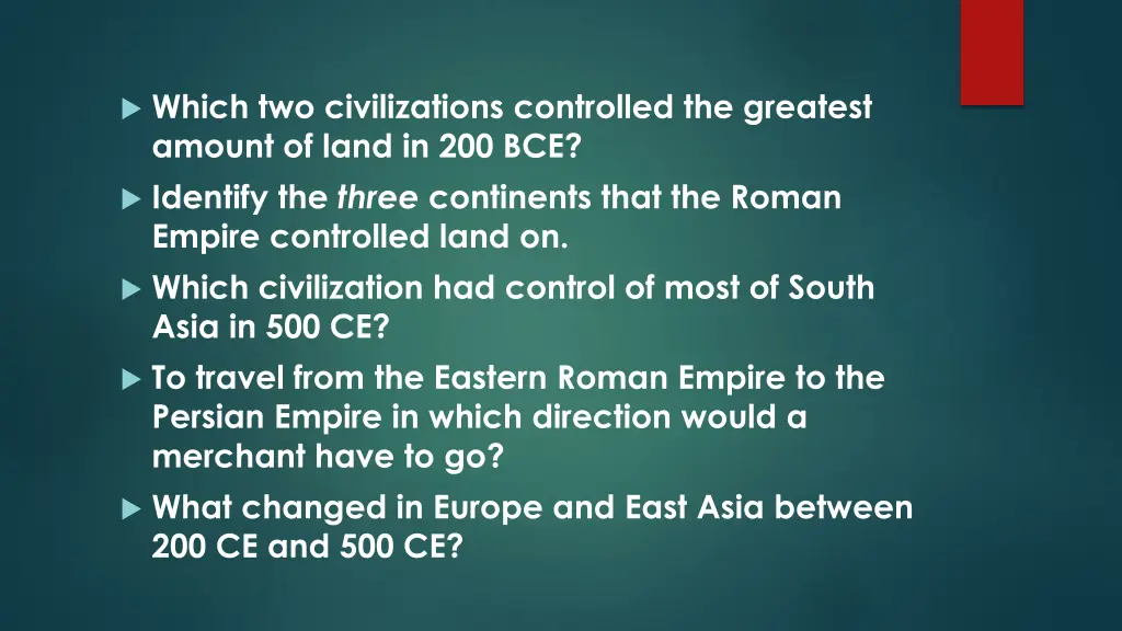 which two civilizations controlled the greatest