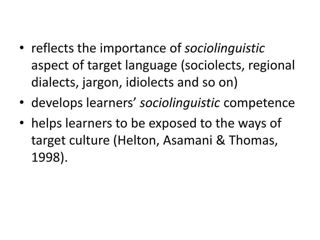 reflects the importance of sociolinguistic aspect