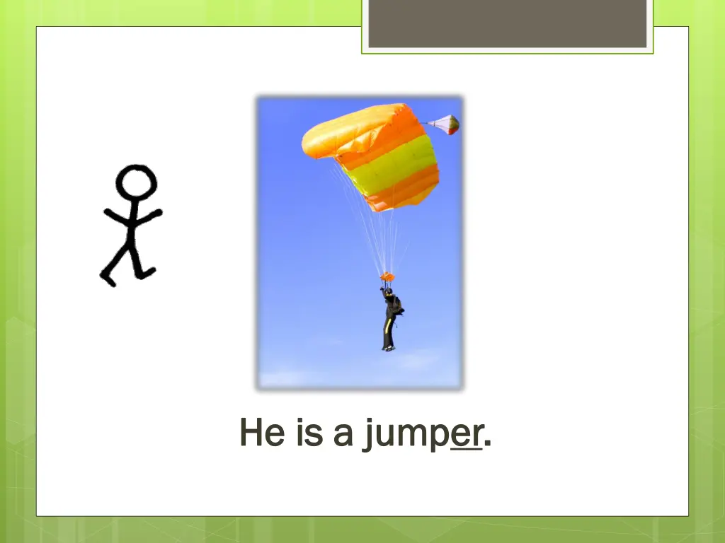 he is a jump he is a jumper er