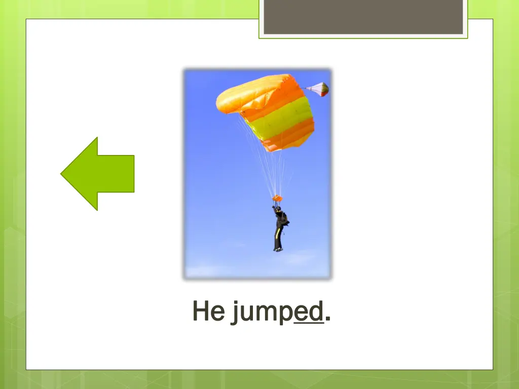 he jump he jumped