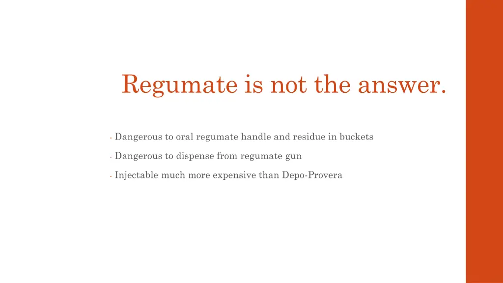 regumate is not the answer