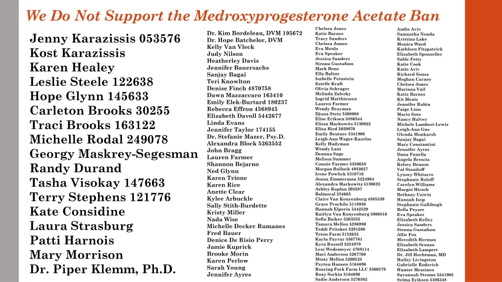 we do not support the medroxyprogesterone acetate