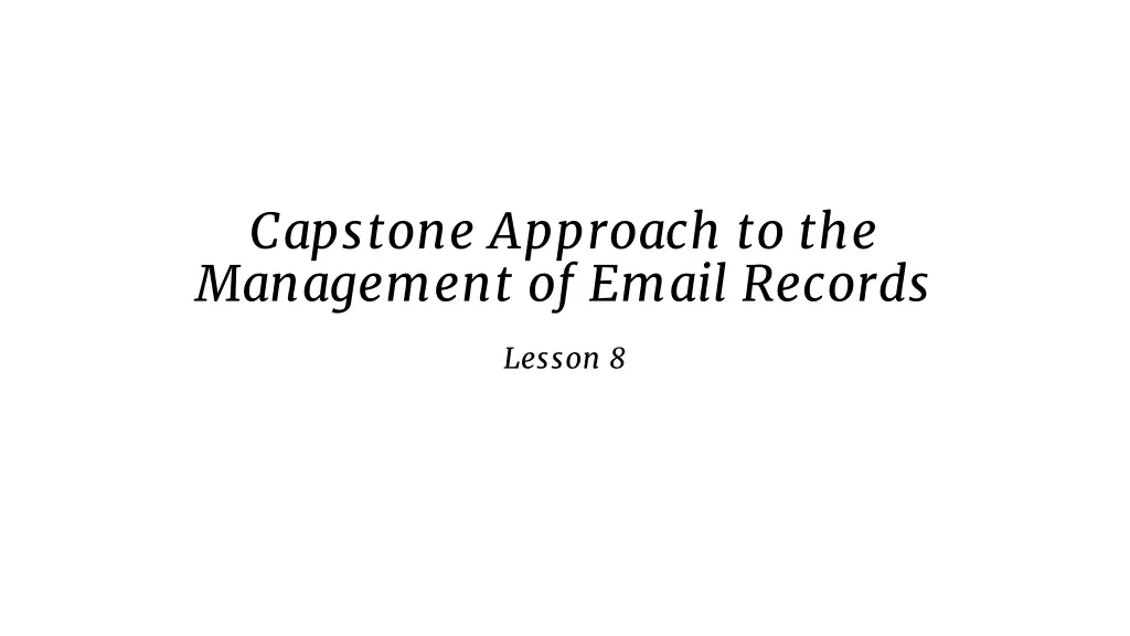 capstone approach to the management of email