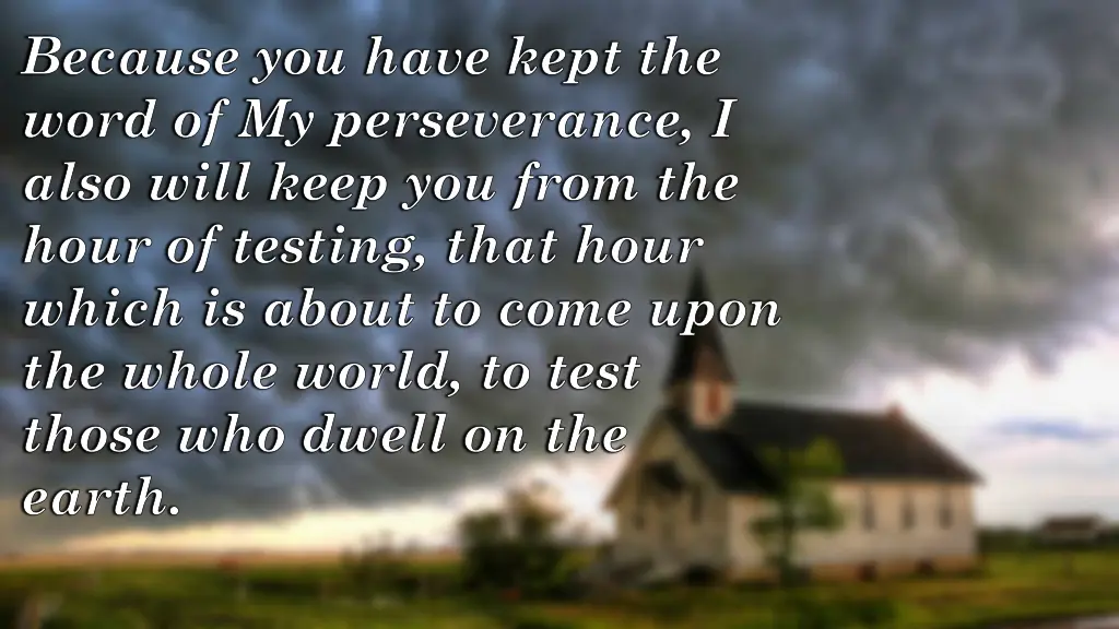 because you have kept the word of my perseverance