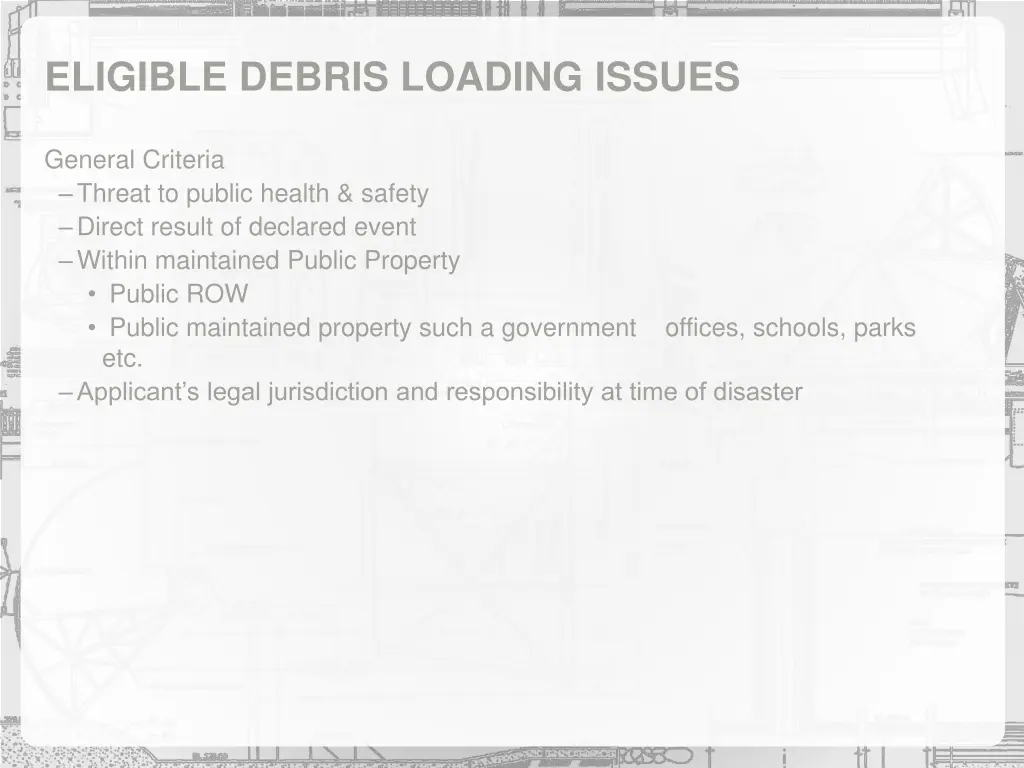 eligible debris loading issues