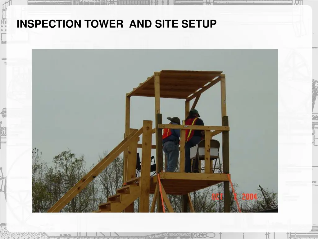 inspection tower and site setup 1