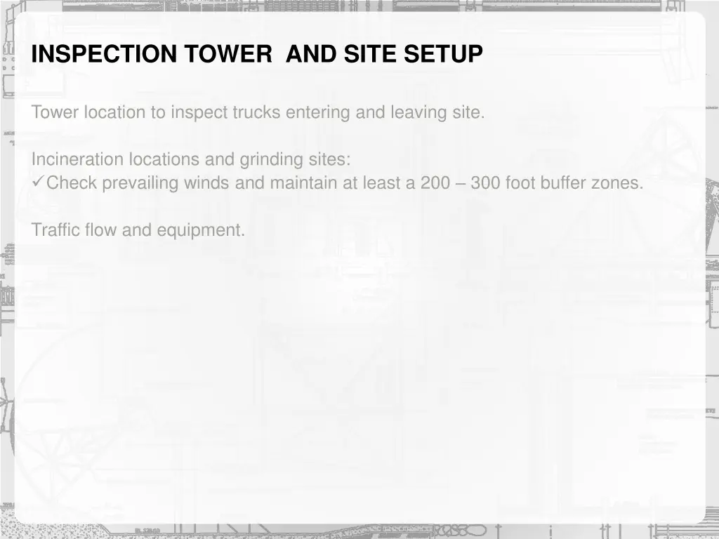 inspection tower and site setup