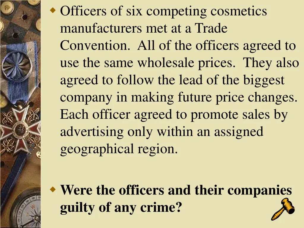 officers of six competing cosmetics manufacturers