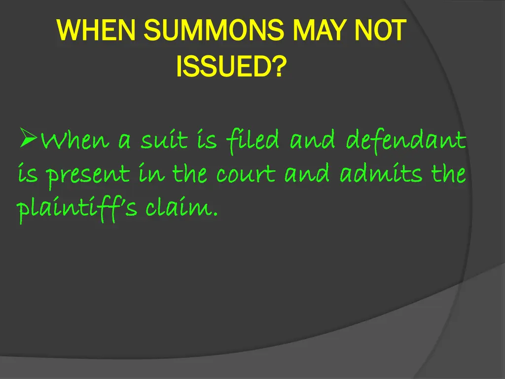 when summons may not when summons may not issued