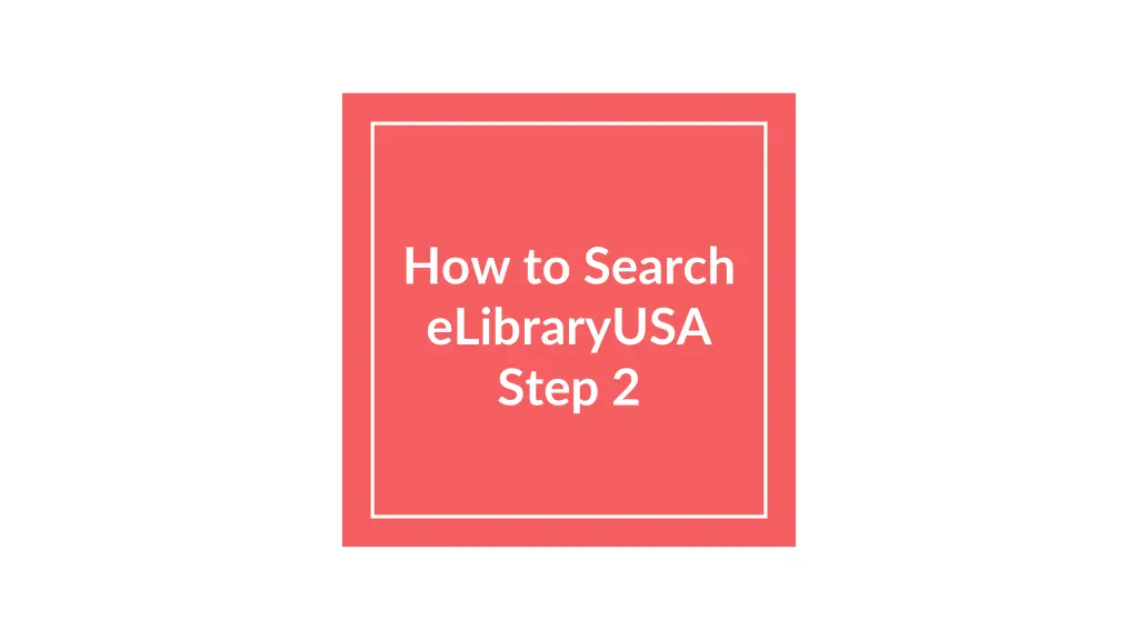 how to search elibraryusa step 2