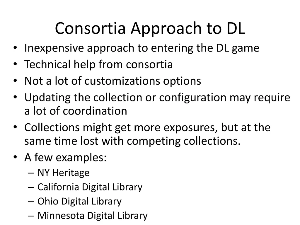 consortia approach to dl inexpensive approach