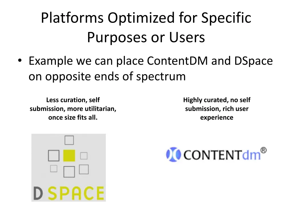 platforms optimized for specific purposes or users