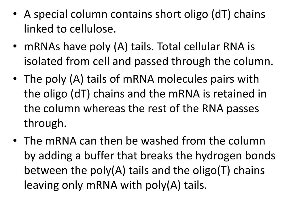 a special column contains short oligo dt chains