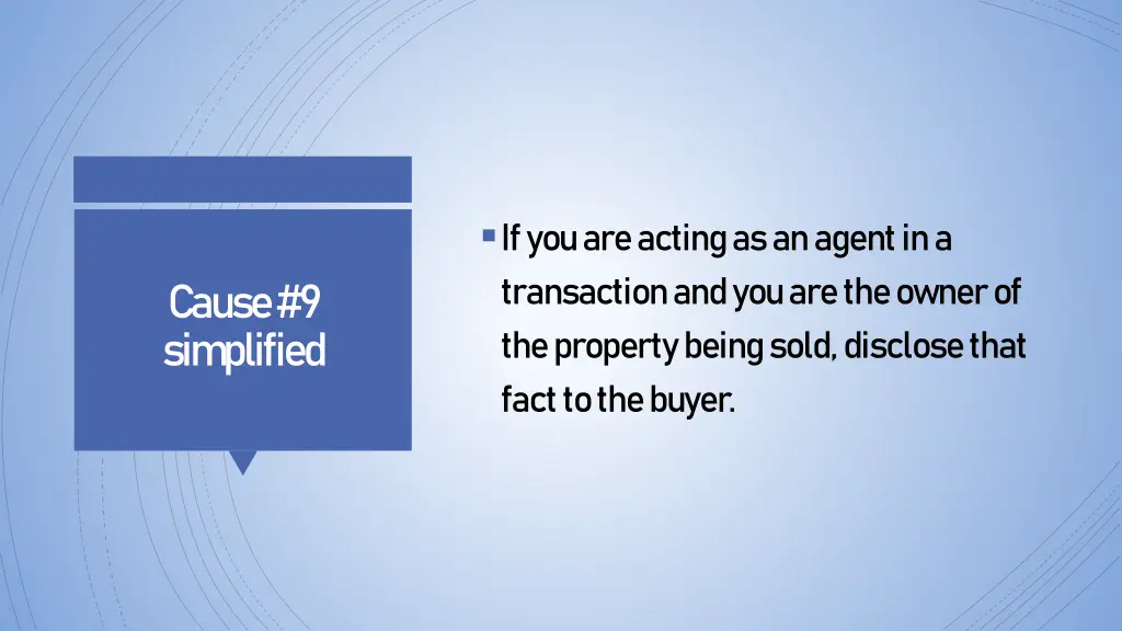 if you are acting as an agent in a transaction