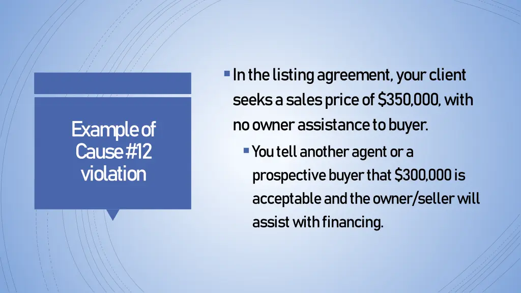 in the listing agreement your client seeks