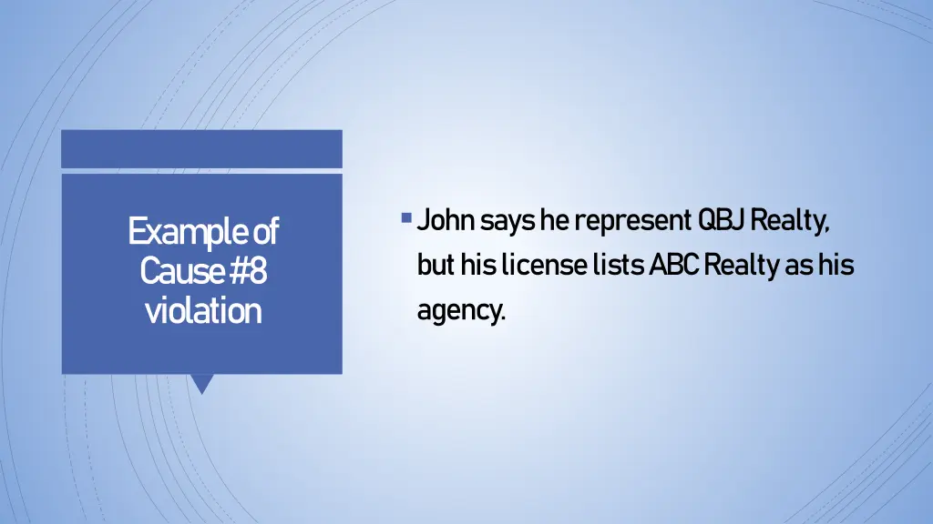 john says he represent qbj realty but his license