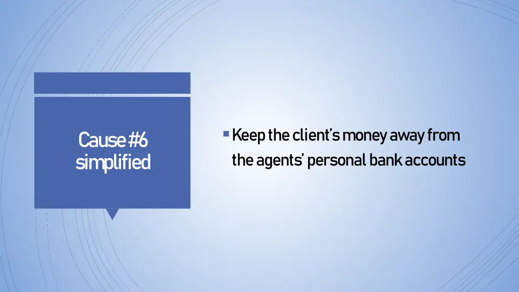 keep the client s money away from the agents