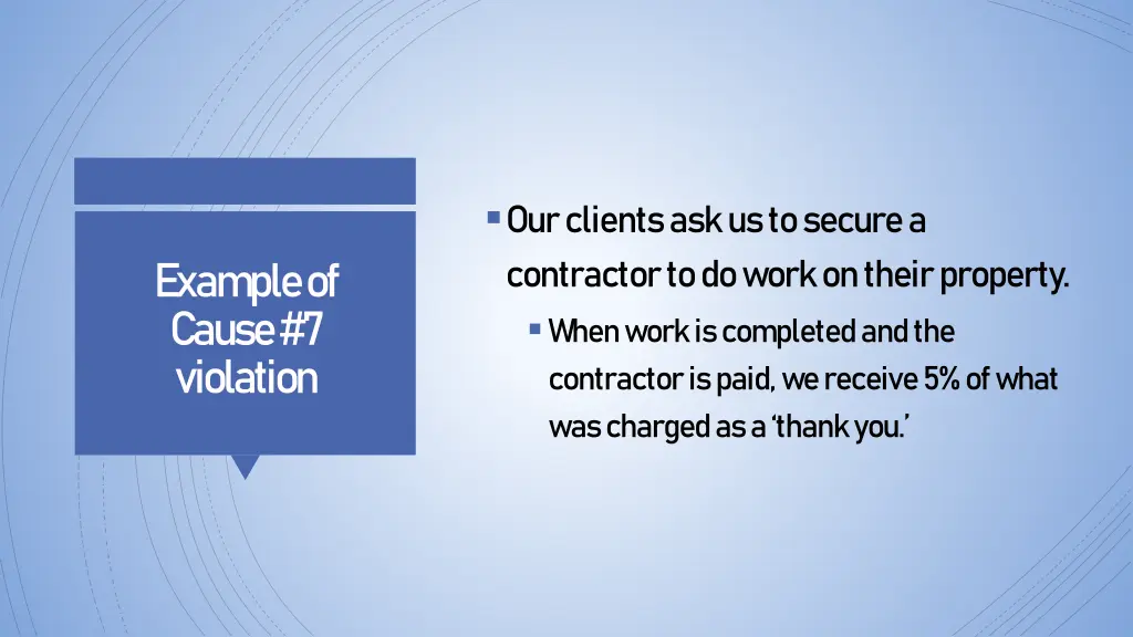 our clients ask us to secure a contractor