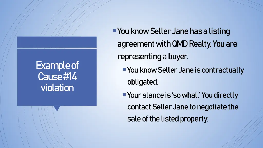 you know seller jane has a listing agreement with