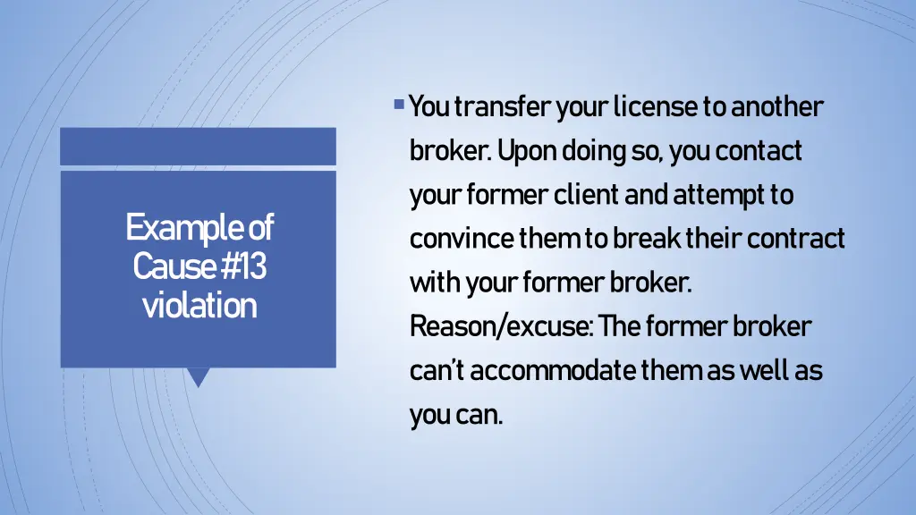 you transfer your license to another broker upon