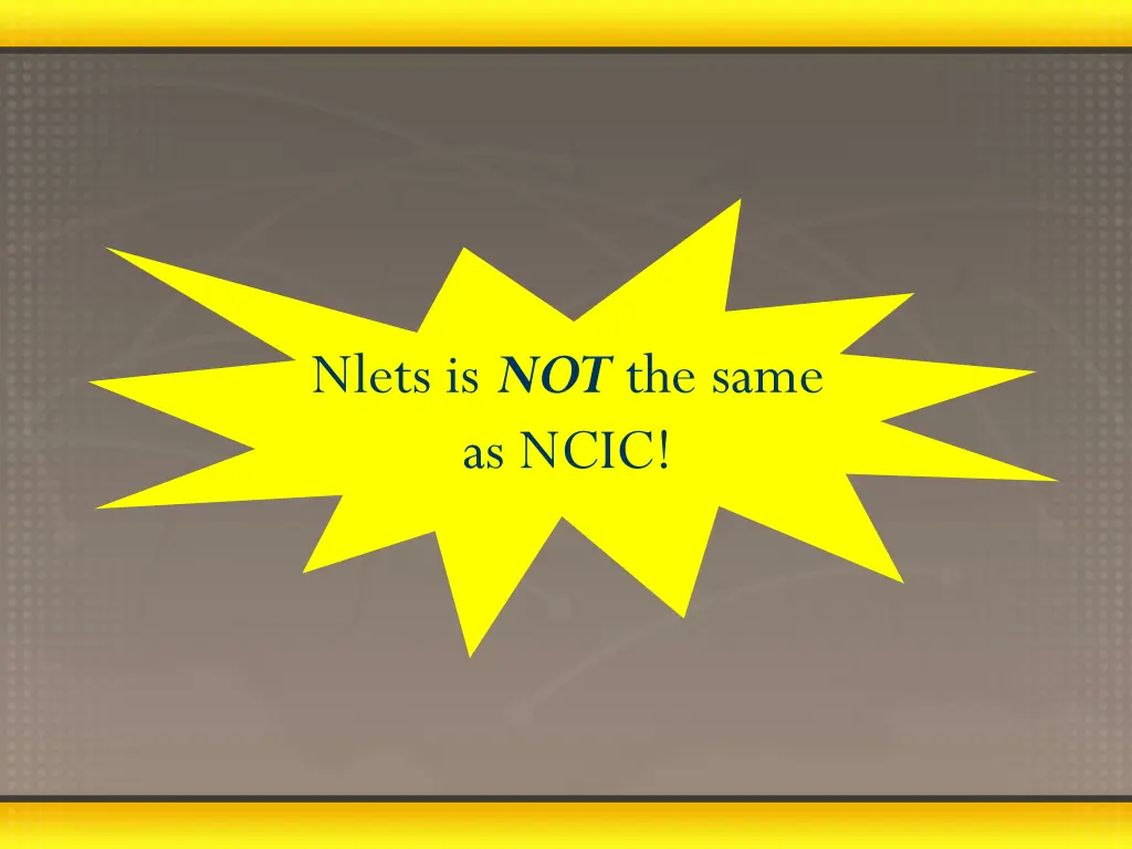 nlets is not the same as ncic