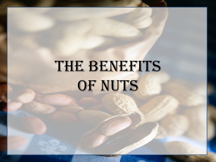 the benefits of nuts