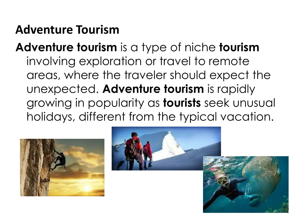 adventure tourism adventure tourism is a type