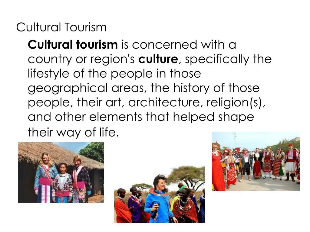 cultural tourism cultural tourism is concerned