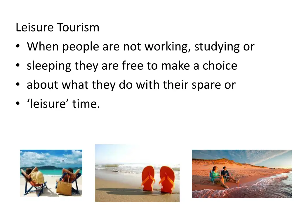 leisure tourism when people are not working