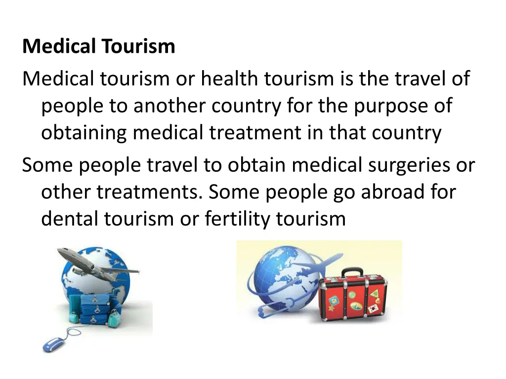 medical tourism medical tourism or health tourism