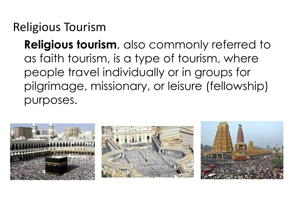 religious tourism religious tourism also commonly