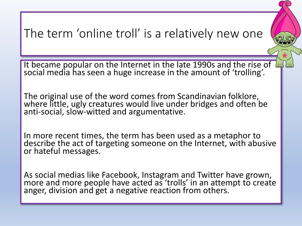 the term online troll is a relatively new one