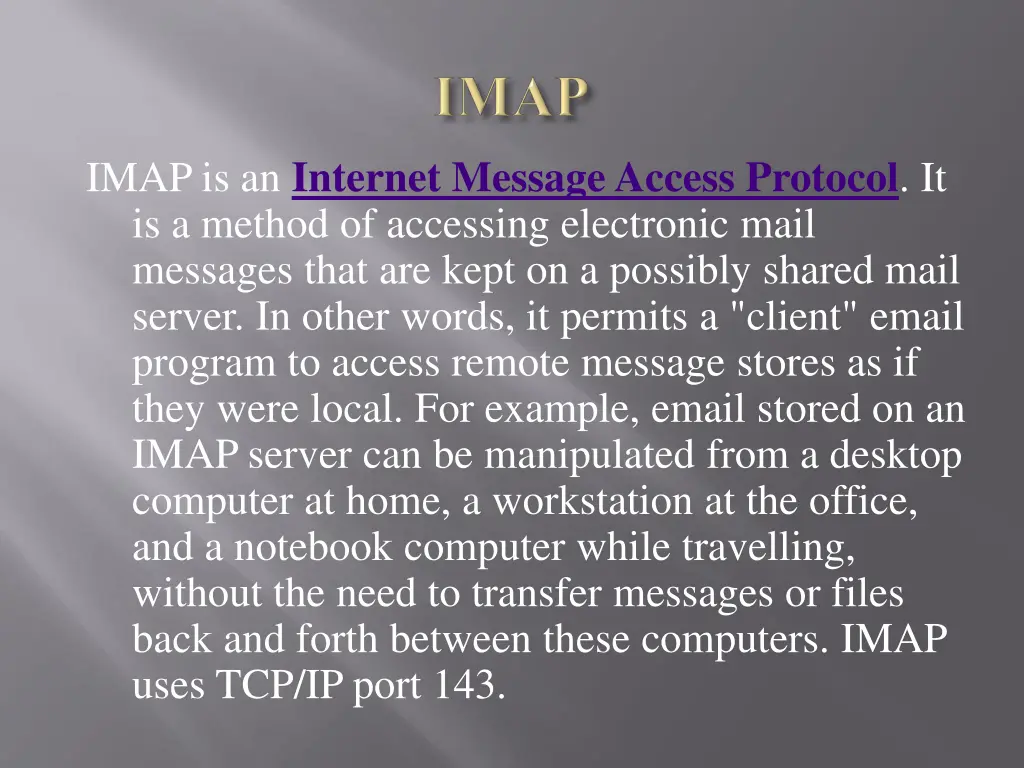 imap is an internet message access protocol